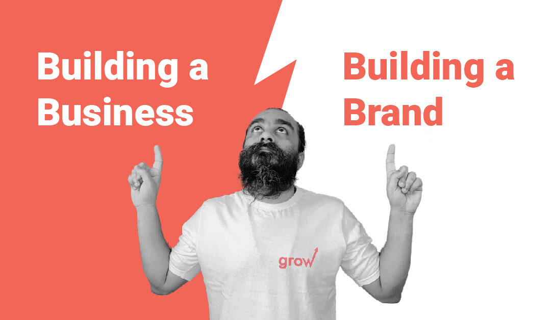 Building a Business vs Building a Brand